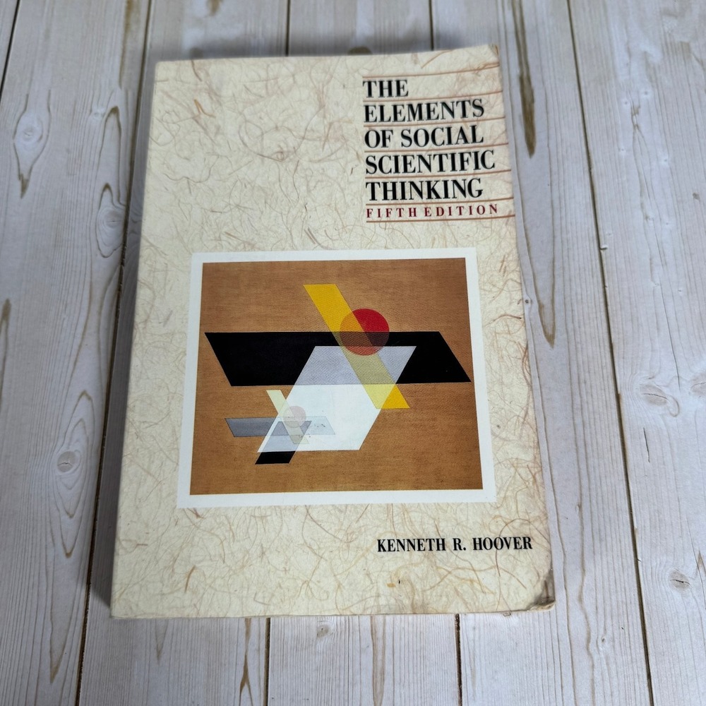 Elements of Social Scientific Thinking Hoover 1992 Fifth Edition St. Martin's